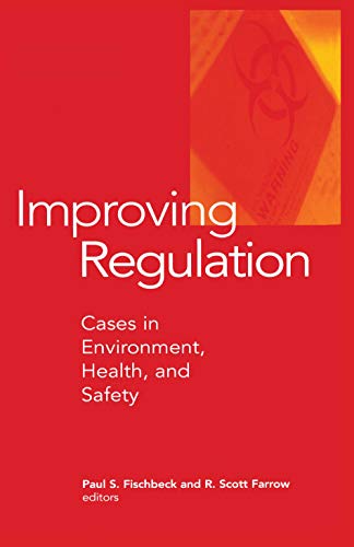 Stock image for Improving Regulation: Cases in Environment, Health, and Safety for sale by Chiron Media
