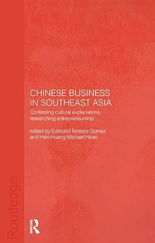 9781138164031: Chinese Business in Southeast Asia: Contesting Cultural Explanations, Researching Entrepreneurship