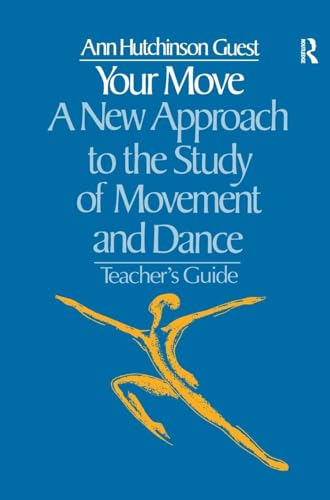 Beispielbild fr Your Move: A New Approach to the Study of Movement and Dance: A Teachers Guide zum Verkauf von Chiron Media