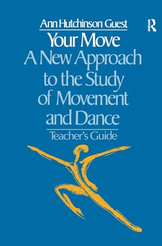 Stock image for Your Move: A New Approach to the Study of Movement and Dance: A Teachers Guide for sale by Chiron Media