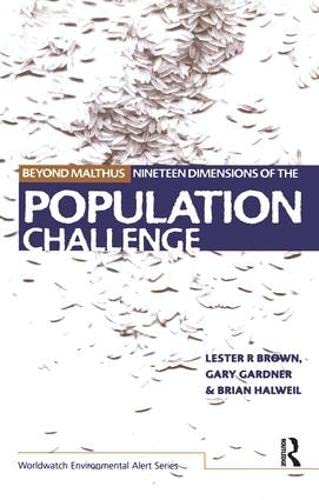 Imagen de archivo de Beyond Malthus: The Nineteen Dimensions of the Population Challenge (The Worldwatch Environmental Alert Series) a la venta por Chiron Media