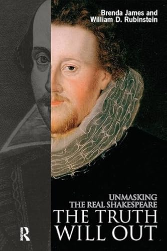 Beispielbild fr The Truth Will Out: Unmasking the Real Shakespeare zum Verkauf von Chiron Media