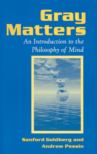 Beispielbild fr Gray Matters: Introduction to the Philosophy of Mind zum Verkauf von Chiron Media