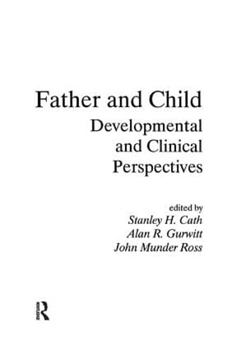 Stock image for Father and Child: Developmental and Clinical Perspectives for sale by Chiron Media