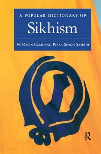 Stock image for A Popular Dictionary of Sikhism: Sikh Religion and Philosophy (Popular Dictionaries of Religion) for sale by Chiron Media