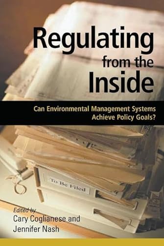 Stock image for Regulating from the Inside: Can Environmental Management Systems Achieve Policy Goals for sale by Chiron Media