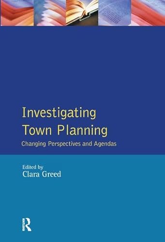 Imagen de archivo de Investigating Town Planning: Changing Perspectives and Agendas (Introduction To Planning Series) a la venta por Chiron Media