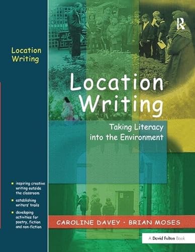 Stock image for Location Writing: Taking Literacy into the Environment for sale by Chiron Media