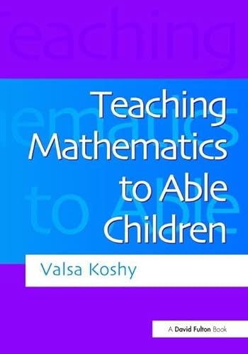 Stock image for Teaching Mathematics to Able Children for sale by Blackwell's