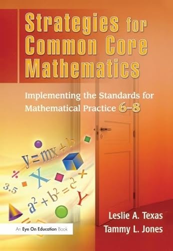 Imagen de archivo de Strategies for Common Core Mathematics: Implementing the Standards for Mathematical Practice, 6-8 a la venta por Chiron Media