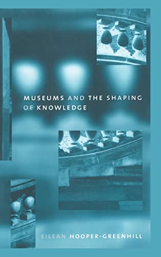 9781138168558: Museums and the Shaping of Knowledge [Lingua Inglese]