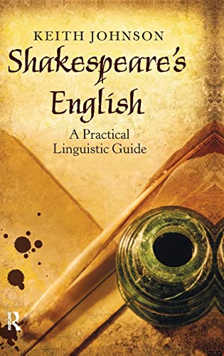 Imagen de archivo de Shakespeare's English: A Practical Linguistic Guide a la venta por Chiron Media