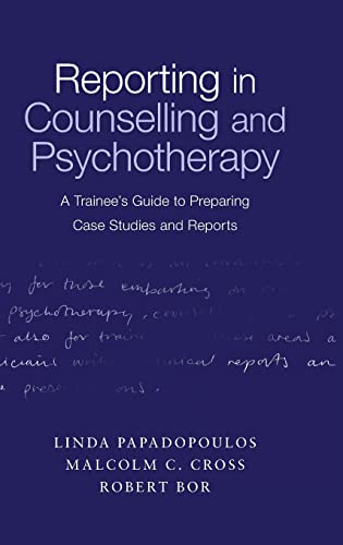 Stock image for Reporting in Counselling and Psychotherapy: A Trainee's Guide to Preparing Case Studies and Reports for sale by Chiron Media