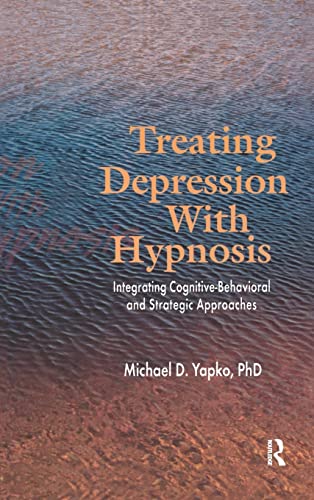 Imagen de archivo de Treating Depression With Hypnosis Integrating CognitiveBehavioral and Strategic Approaches a la venta por PBShop.store US