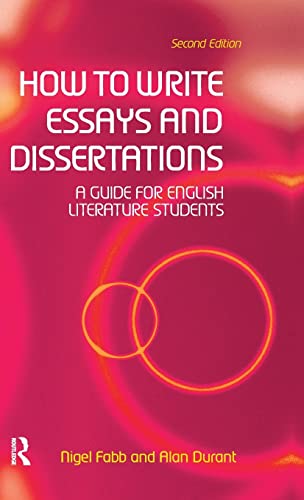 Beispielbild fr How to Write Essays and Dissertations: A Guide for English Literature Students zum Verkauf von Chiron Media