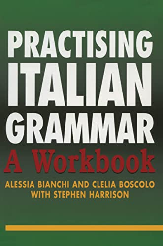 Stock image for Practising Italian Grammar: A Workbook (Practising Grammar Workbooks) for sale by Chiron Media