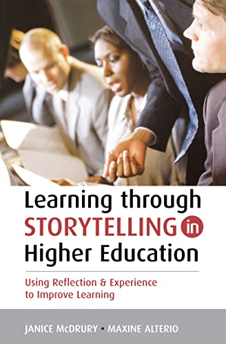 Imagen de archivo de Learning Through Storytelling in Higher Education: Using Reflection and Experience to Improve Learning a la venta por ZBK Books