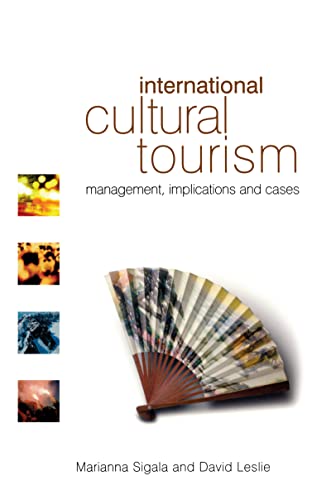 Imagen de archivo de International Cultural Tourism: Management, Implications and Cases a la venta por Revaluation Books