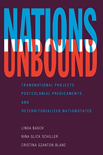 Stock image for Nations Unbound: Transnational Projects, Postcolonial Predicaments and Deterritorialized Nation-States for sale by Books Puddle