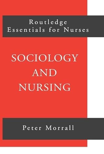 9781138169951: Sociology and Nursing: An Introduction