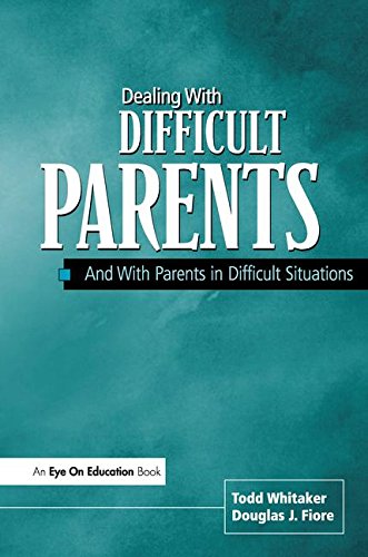 Beispielbild fr Dealing with Difficult Parents: And with Parents in Difficult Situations zum Verkauf von dsmbooks