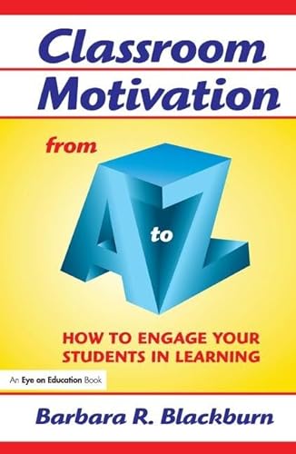 Stock image for Classroom Motivation from A to Z: How to Engage Your Students in Learning (A to Z Series) for sale by Chiron Media