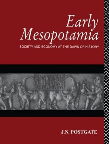 9781138170766: Early Mesopotamia: Society and Economy at the Dawn of History