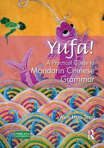 9781138171282: Yufa! A Practical Guide to Mandarin Chinese Grammar (Routledge Concise Grammars)