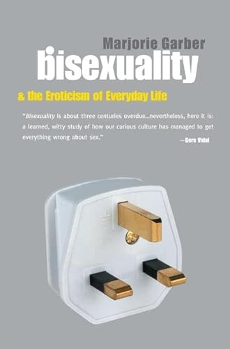 9781138171572: Bisexuality and the Eroticism of Everyday Life