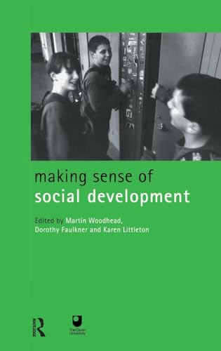 Stock image for Making Sense of Social Development (Child Development in Families, Schools & Societies) for sale by Chiron Media