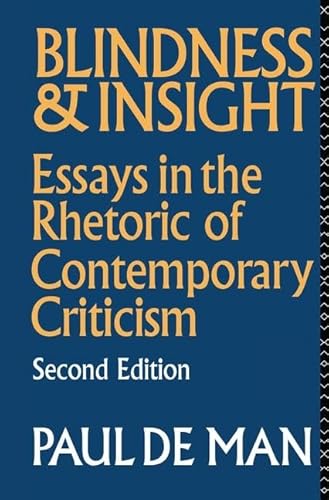 Stock image for Blindness and Insight: Essays in the Rhetoric of Contemporary Criticism for sale by Chiron Media