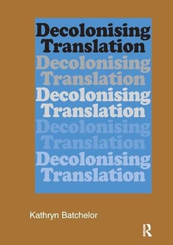 Stock image for Decolonizing Translation: Francophone African Novels in English Translation for sale by Chiron Media