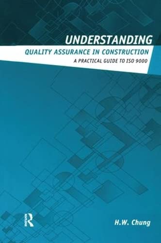 Imagen de archivo de Understanding Quality Assurance in Construction: A Practical Guide to ISO 9000 for Contractors (Understanding Construction) a la venta por Chiron Media