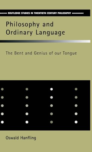 9781138173316: Philosophy and Ordinary Language: The Bent and Genius of our Tongue