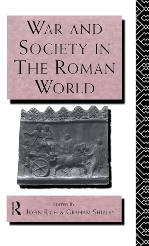 9781138173576: War and Society in the Roman World (Leicester-Nottingham Studies in Ancient Society)