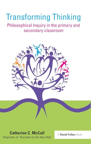 Stock image for Transforming Thinking: Philosophical Inquiry in the Primary and Secondary Classroom for sale by Chiron Media