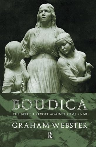 Stock image for Boudica: The British Revolt Against Rome AD 60 for sale by Chiron Media