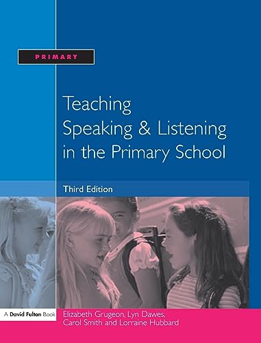 Imagen de archivo de Teaching Speaking and Listening in the Primary School a la venta por Chiron Media