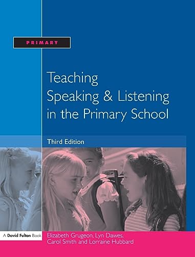 Stock image for Teaching Speaking and Listening in the Primary School for sale by Chiron Media