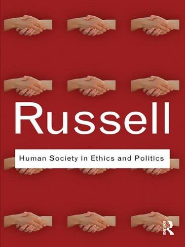 Imagen de archivo de Human Society in Ethics and Politics (Routledge Classics) a la venta por Chiron Media