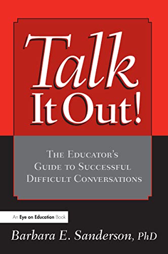 Beispielbild fr Talk It Out!: The Educator's Guide to Successful Difficult Conversations zum Verkauf von Blackwell's