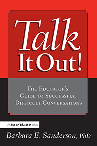 Imagen de archivo de Talk It Out!: The Educator's Guide to Successful Difficult Conversations a la venta por Chiron Media