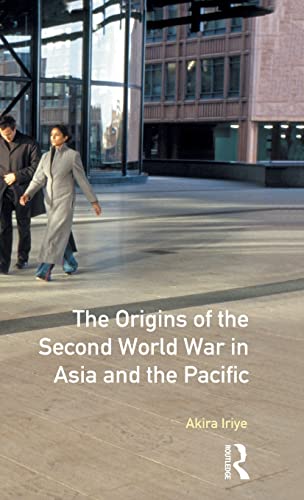 Beispielbild fr The Origins of the Second World War in Asia and the Pacific (Origins of Modern Wars) zum Verkauf von Chiron Media