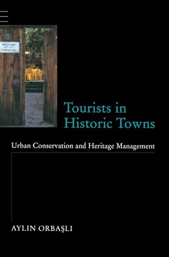 9781138174641: Tourists in Historic Towns: Urban Conservation and Heritage Management