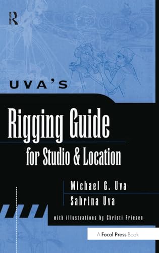 9781138174764: Uva's Rigging Guide for Studio and Location