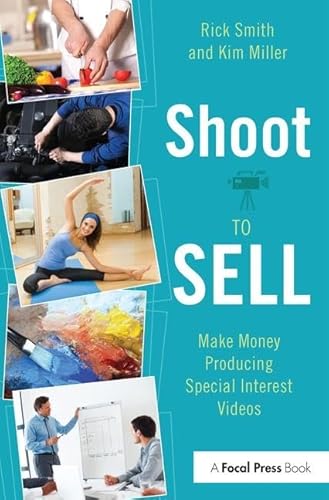 Imagen de archivo de Shoot to Sell: Make Money Producing Special Interest Videos a la venta por Chiron Media