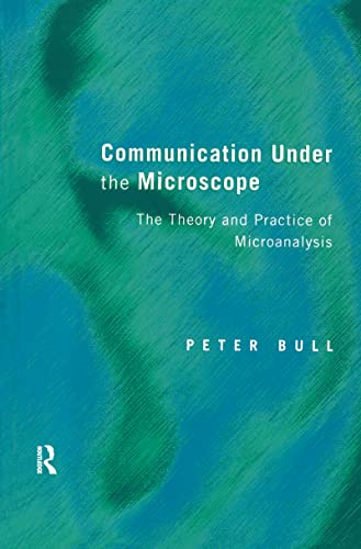 Stock image for Communication Under the Microscope: The Theory and Practice of Microanalysis for sale by Chiron Media