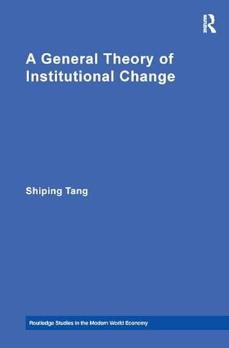 Imagen de archivo de A General Theory of Institutional Change (Routledge Studies in the Modern World Economy (Hardcover)) a la venta por Chiron Media