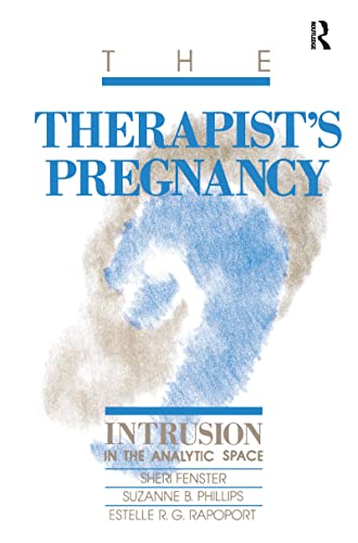 Stock image for The Therapist's Pregnancy: Intrusion in the Analytic Space for sale by Chiron Media
