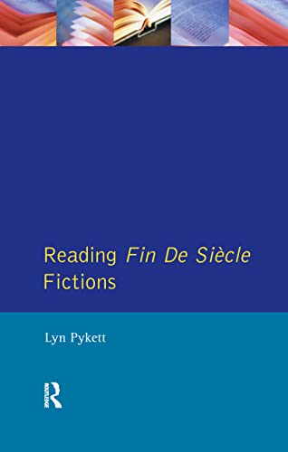 Beispielbild fr Reading Fin de Siecle Fictions zum Verkauf von THE SAINT BOOKSTORE